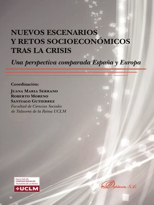 cover image of Nuevos escenarios y retos socioeconómicos tras la crisis. Una perspectiva comparada España y Europa